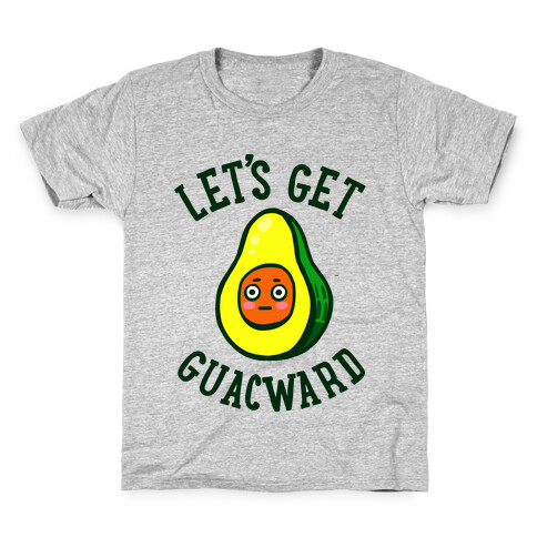 Let's Get Guacward Kids T-Shirt