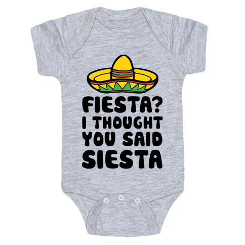 Fiesta? I Thought You Said Siesta Baby One-Piece