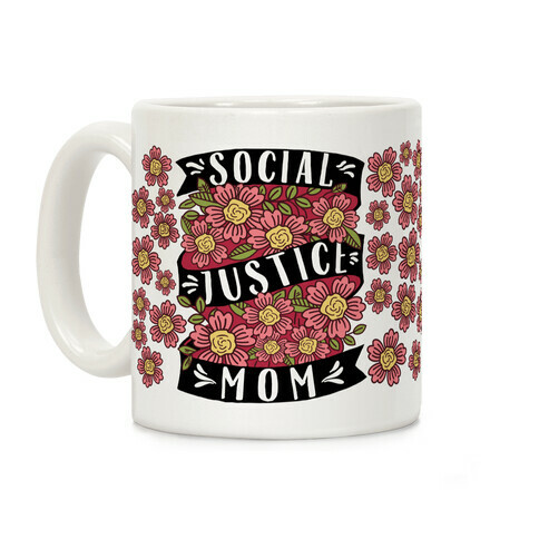 Social Justice Mom Coffee Mug