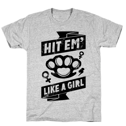 Hit Em Like A Girl T-Shirt