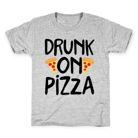 Drunk On Pizza Kids T-Shirt