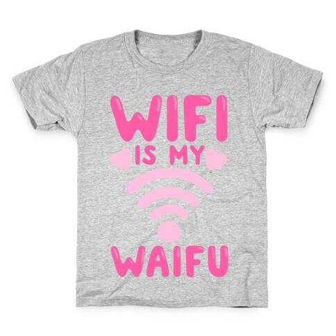 Wifi Is My Waifu Kids T-Shirt