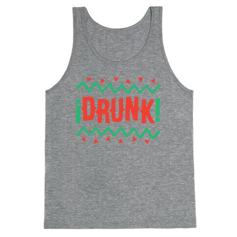 Drunk! Tank Top