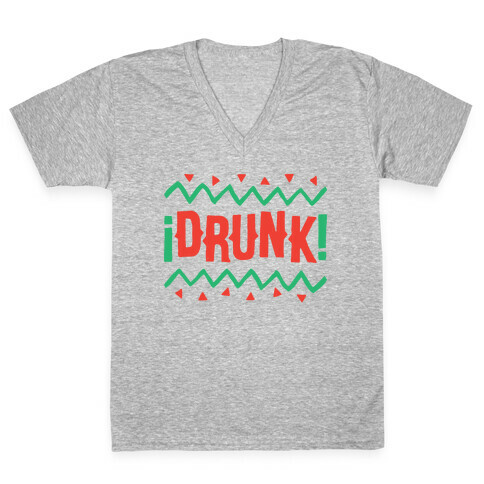 Drunk! V-Neck Tee Shirt