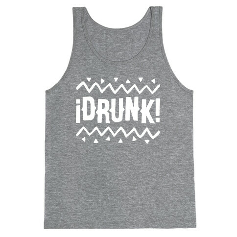 Drunk! Tank Top