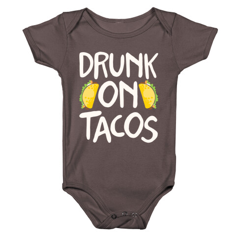 Drunk On Tacos Baby One-Piece