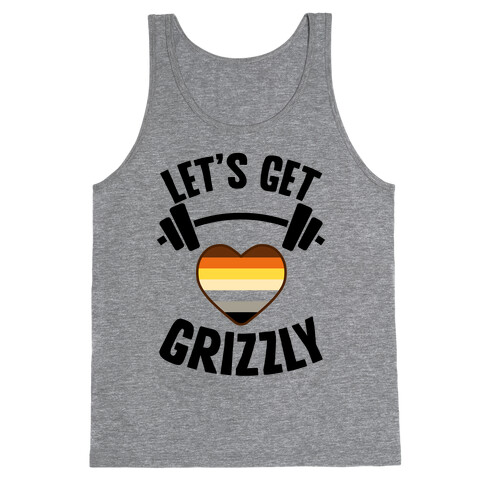 Let's Get Grizzly Tank Top