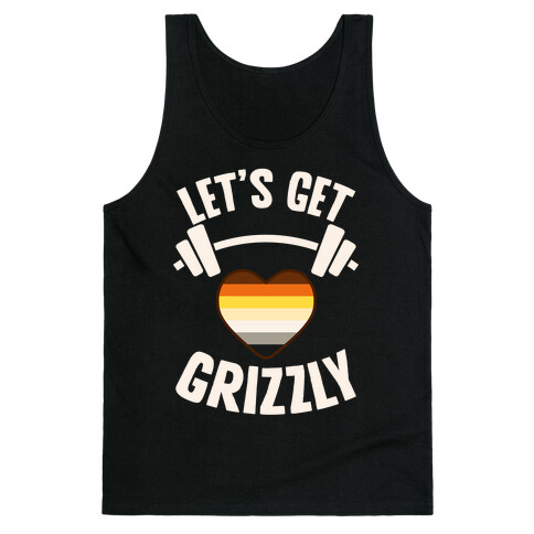 Let's Get Grizzly Tank Top