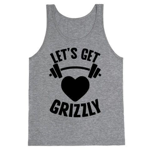 Let's Get Grizzly Tank Top