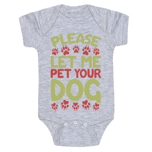 Please Let Me Pet Your Dog Baby One-Piece