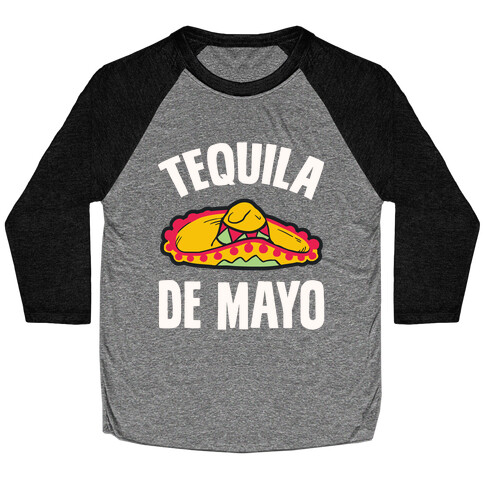 Tequila De Mayo Baseball Tee