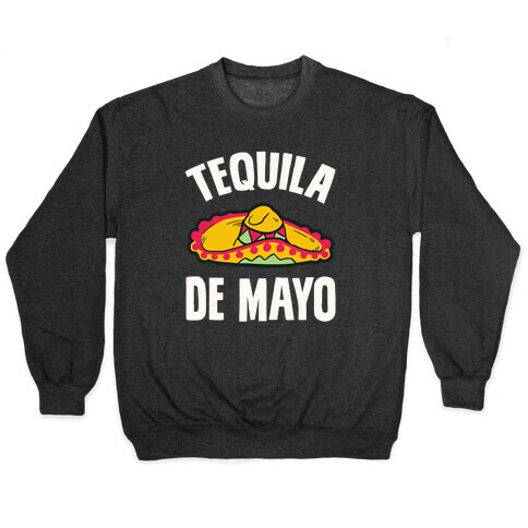 Tequila De Mayo Pullover