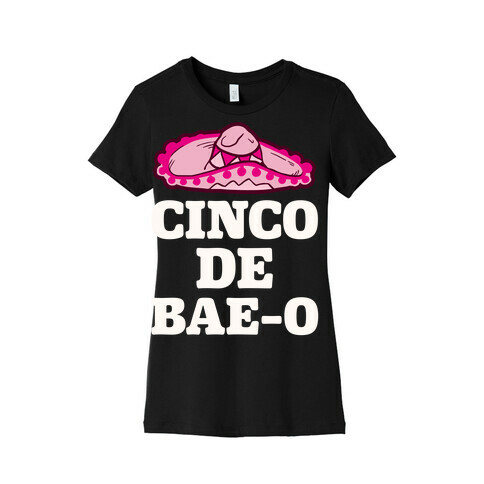 Cinco De Bae-o Womens T-Shirt