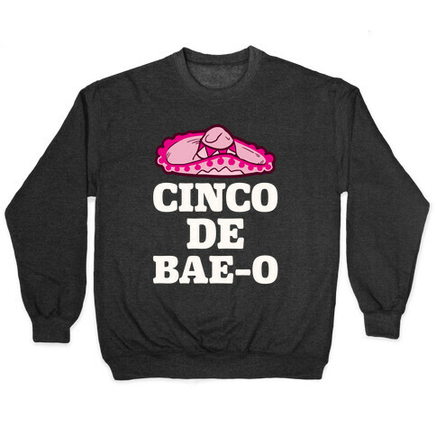 Cinco De Bae-o Pullover