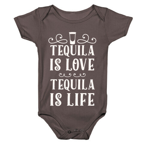 Tequila Is Love Tequila Is Life Baby One-Piece