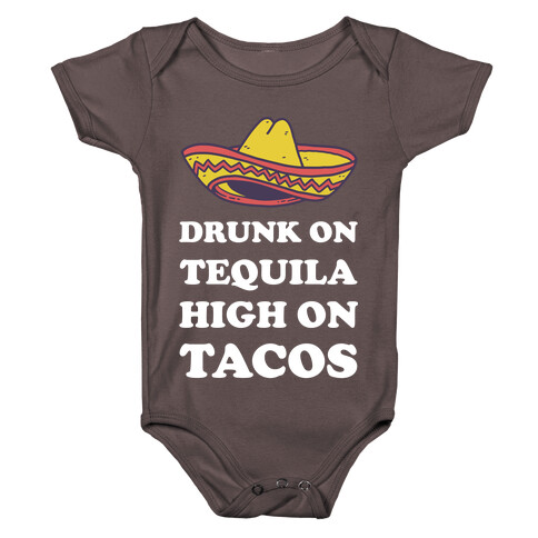 Drunk On Tequila High On Tacos Baby One-Piece