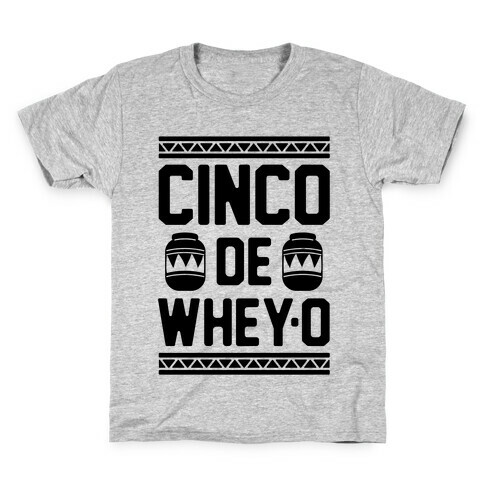 Cinco De Whey-O Kids T-Shirt
