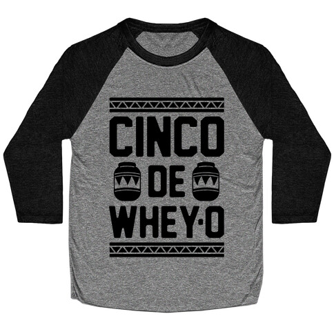 Cinco De Whey-O Baseball Tee