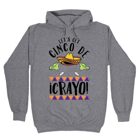 Cinco De Crayo Hooded Sweatshirt