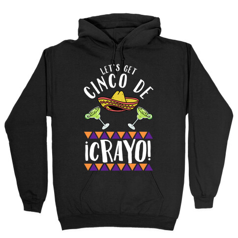 Cinco De Crayo Hooded Sweatshirt