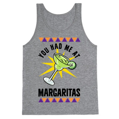 You Had Me At Margaritas Tank Top