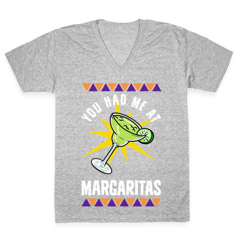 You Had Me At Margaritas V-Neck Tee Shirt