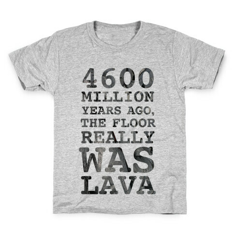 The Floor Really Was Lava Kids T-Shirt