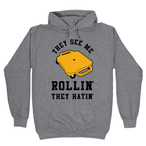 They See Me Rollin' Butt Scooter Hooded Sweatshirt