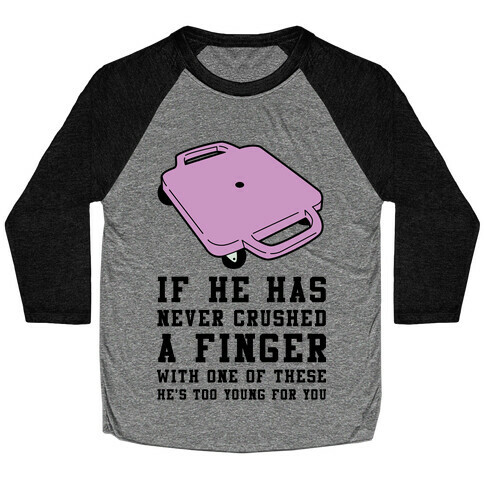 He's Too Young for You Butt Scooter Baseball Tee