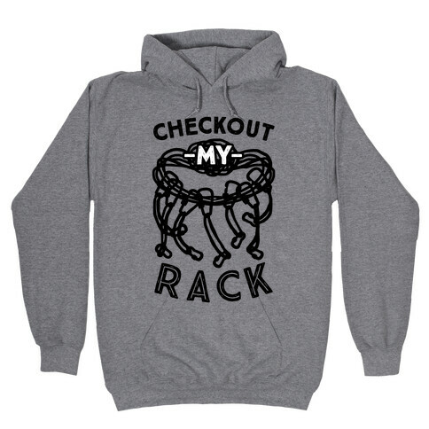 Checkout My Rack Hooded Sweatshirt