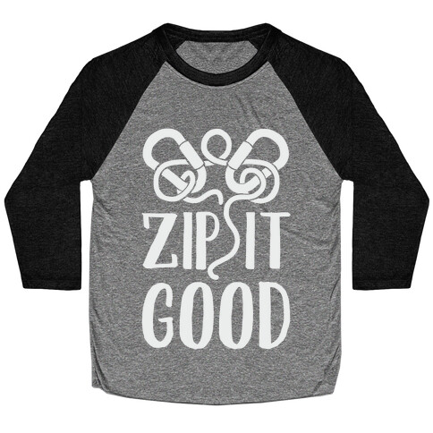 Zip It Good Baseball Tee