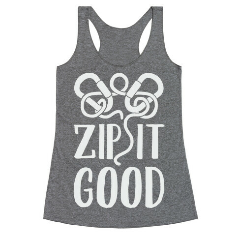 Zip It Good Racerback Tank Top