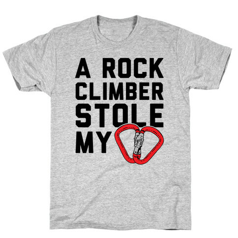 A Rock Climber Stole My Heart T-Shirt