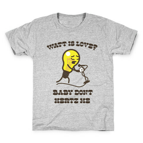 Watt is Love Kids T-Shirt
