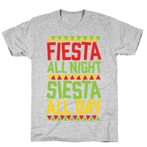 Fiesta All Night Siesta All Day T-Shirt