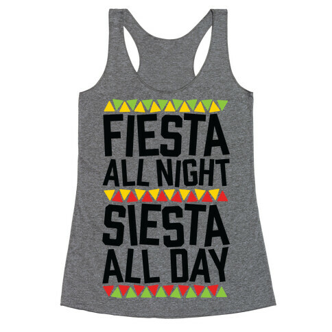 Fiesta All Night Siesta All Day Racerback Tank Top