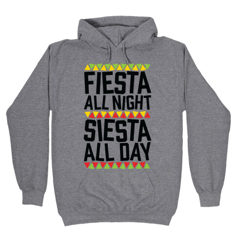 Fiesta All Night Siesta All Day Hooded Sweatshirt