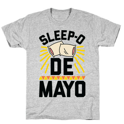 Sleep-o De Mayo T-Shirt