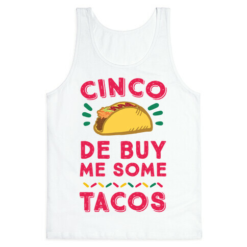 Cinco De Buy Me Some Tacos Tank Top