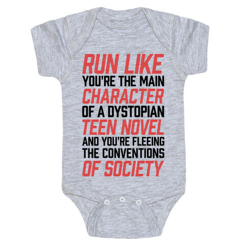 Run Like You're The Main Character In A Dystopian Teen Novel Baby One-Piece