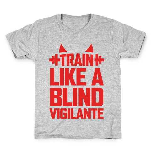 Train Like a Blind Vigilante Kids T-Shirt