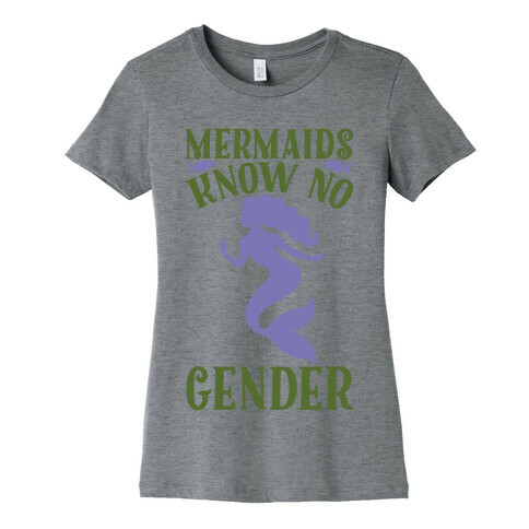 Mermaids Know No Gender Womens T-Shirt