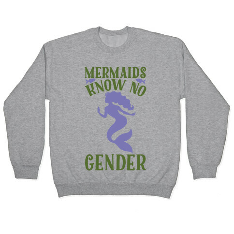 Mermaids Know No Gender Pullover