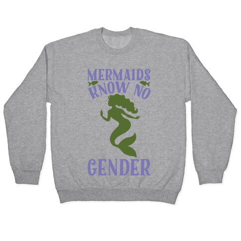 Mermaids Know No Gender Pullover