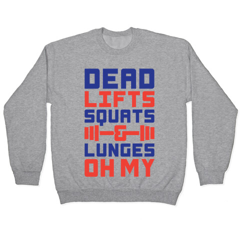 Deadlifts Squats And Lunges Oh My Pullover