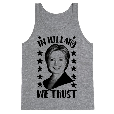 In Hillary We Trust Tank Top