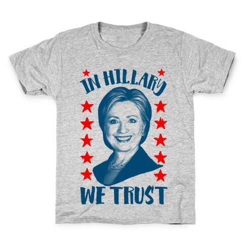 In Hillary We Trust Kids T-Shirt