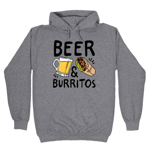 Beer And Burritos Hooded Sweatshirt