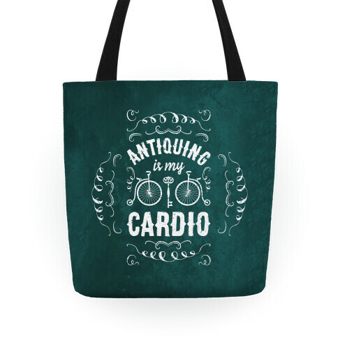 Antiquing Is My Cardio Tote