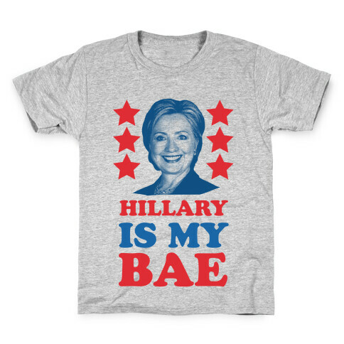 Hillary Is My Bae Kids T-Shirt